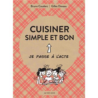 Cuisiner simple et bon