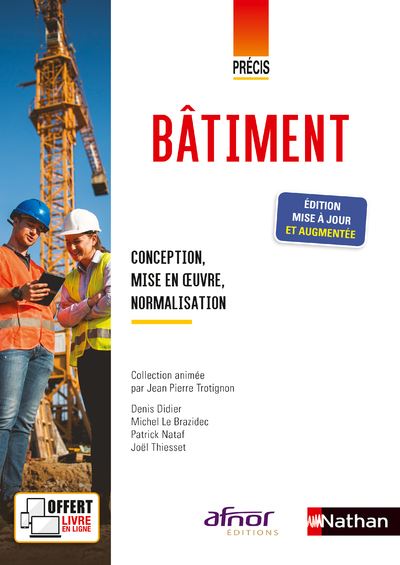 Précis de bâtiment - Conception, mise en oeuvre, normalisation (Afnor-Nathan) Elève - 2020 - Jean-Pierre Trotignon - broché