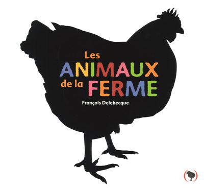 Les animaux de la ferme - cartonné - François Delebecque, Livre tous les  livres à la Fnac