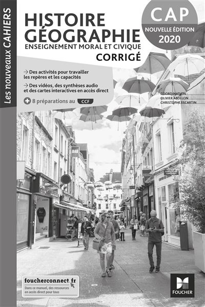 Les nouveaux cahiers - Histoire-Géographi - EMC - CAP - Ed. 2020 - Corrigé