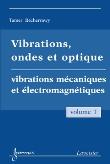 Vibrations ondes et optique volume 1 vibrations mecaniques e