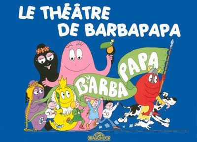 Barbapapa Le th tre de Barbapapa Collectif cartonn Achat