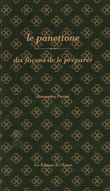 Le panettone, dix façons de le préparer
