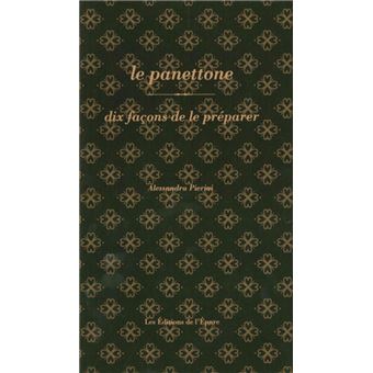 Le panettone, dix façons de le préparer