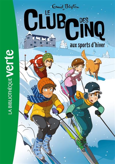 Le Club Des Cinq Tome 9 Le Club Des Cinq Aux Sports D Hiver Enid Blyton Broche Achat Livre Ou Ebook Fnac