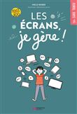 Les écrans, je gère !