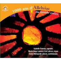 Mille Ans d’Alleluias du Monde Entier