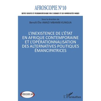 L’inexistence de l’État en Afrique contemporaine et l’opérationnalisation des alternatives politiques émancipatrices