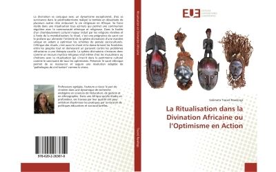 La Ritualisation dans la Divination Africaine ou l'Optimisme en Action