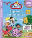 DINO RANCH - J'apprends les petites lettres - Grande Section