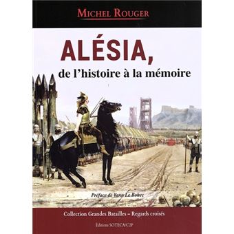 Alesia, de l'histoire a la memoire