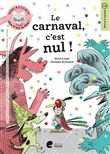 Le carnaval, c'est nul !