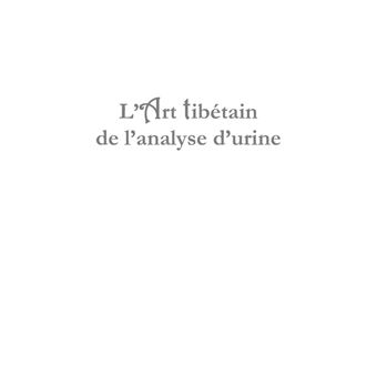 L'art tibétain de l'analyse d'urine