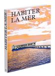 Habiter la mer