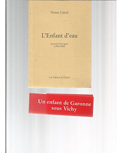 L'enfant d'eau journal d'un egare 1940-1950
