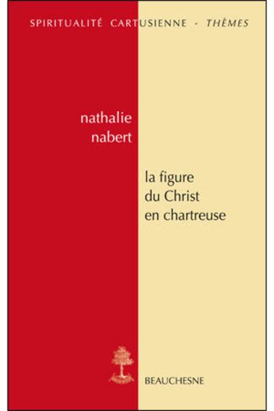 La figure du Christ en chartreuse