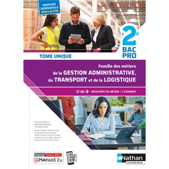 Famille des métiers de la Gestion administrative du transport de la logist. 2e Bpro Livre+lic élève