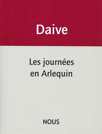 Les Journées en Arlequin - Jean Daive - broché