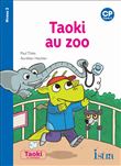 Taoki et compagnie CP - Taoki au zoo - Album niveau 2