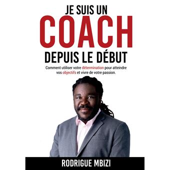 Je suis un COACH depuis le début