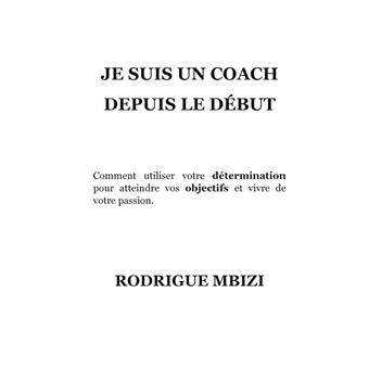 Je suis un COACH depuis le début