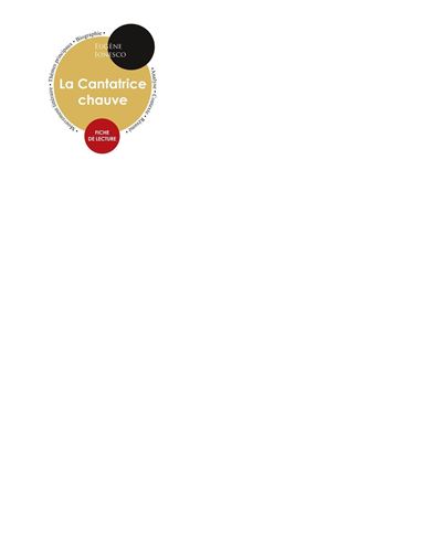 Fiche de lecture La Cantatrice chauve (Étude intégrale)