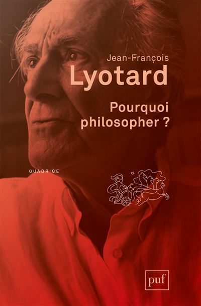 Pourquoi philosopher ? - Jean-François Lyotard - broché