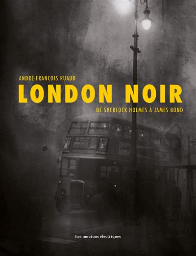 London Noir - André-François Ruaud - broché