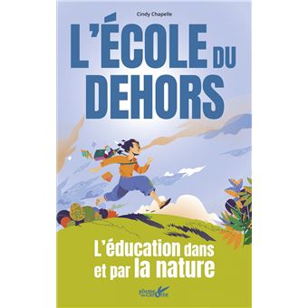 L'école du dehors - L'éducation dans et par la nature