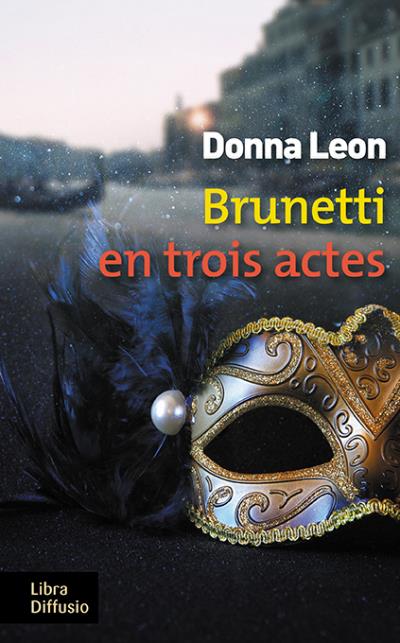 Brunetti en trois actes - Donna Leon - broché