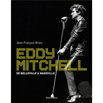 Eddy Mitchell - De Belleville à Nashville