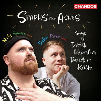 Sparks From Ashes - Songs By Dvorak, Kapralova, Bartok And Kricka