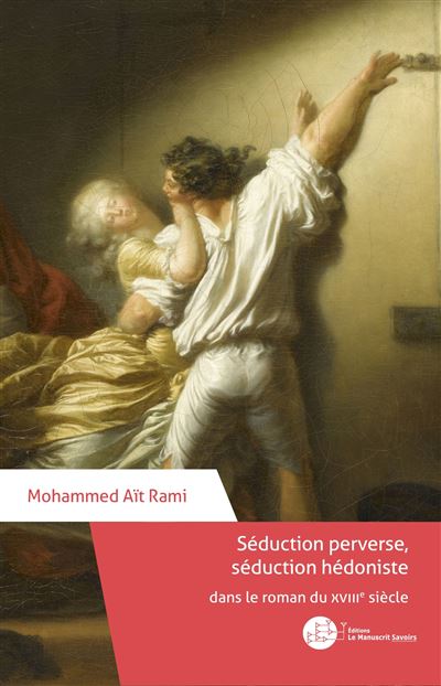 Seduction preverse, seduction hedoniste dans le roman du xvi