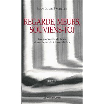 Regarde, meurs, souviens-toi