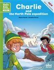 Charlie and the north pole mission (coll. hello kids readers)