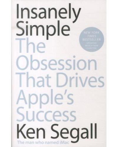 Insanely Simple - Ken Segall - Poche