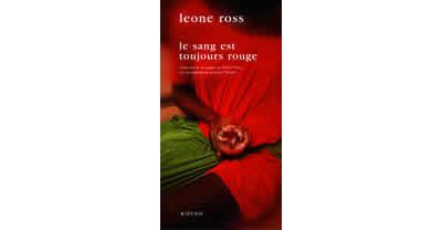Le sang est toujours rouge - Leone Ross - broché