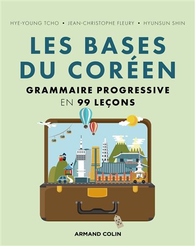 Les bases du coréen - Grammaire progressive en 99 leçons