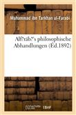 Alf?ráb?'s philosophische Abhandlungen (Éd.1892)