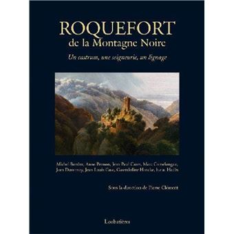 roquefort de la montagne noire un castrum une seigneurie un lignage relie pierre clement achat livre fnac