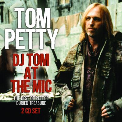 Dj tom at the mic the best of petty s buried treasure