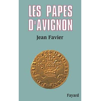 Les Papes d'Avignon - Jean Favier - relié
