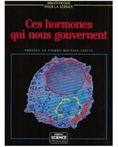 Ces hormones qui nous gouvernent