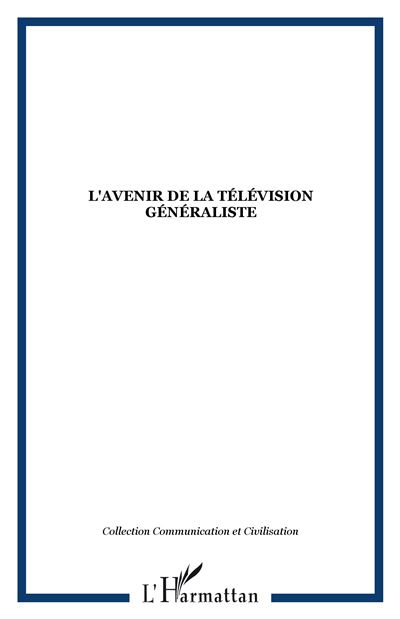 L'avenir de la télévision généraliste