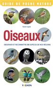 Oiseaux - Observer et reconnaître 50 espèces de nos régions