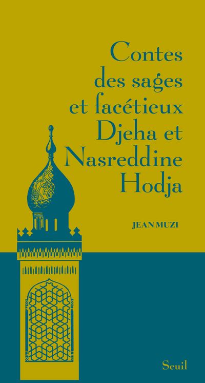Contes des sages et facétieux Djeha et Nasreddine Hodja (Nouvelle édition/ Couverture) - Jean Muzi - broché
