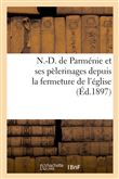 N.-D. de Parménie et ses pèlerinages depuis la fermeture de l'église : novembre 1880 et juillet 1896