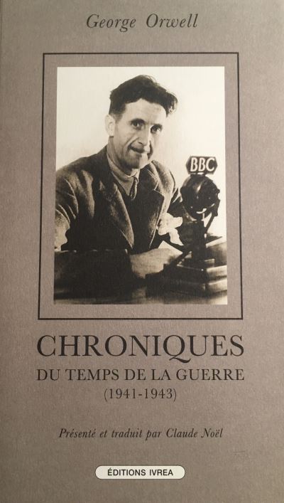 Chroniques du temps de la Guerre - 1941-1943 - George Orwell - (donnée non spécifiée)