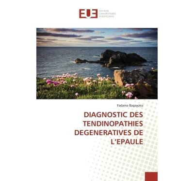 Diagnostic des tendinopathies degeneratives de l''epaule