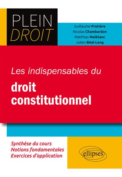 Les Indispensables Du Droit Constitutionnel - Broché - Julien Béal-Long ...